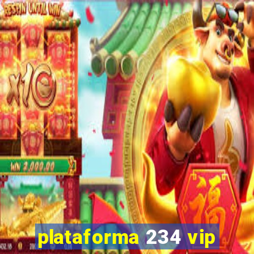 plataforma 234 vip